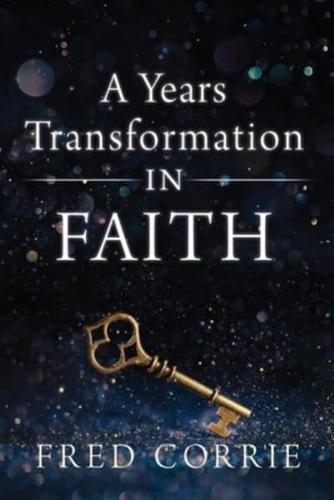 A Years Transformation in Faith