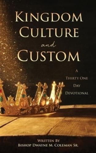 Kingdom Culture and Custom