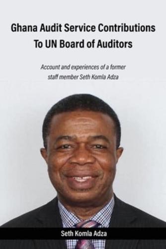Ghana Audit Service Contributions To UN Board of Auditors