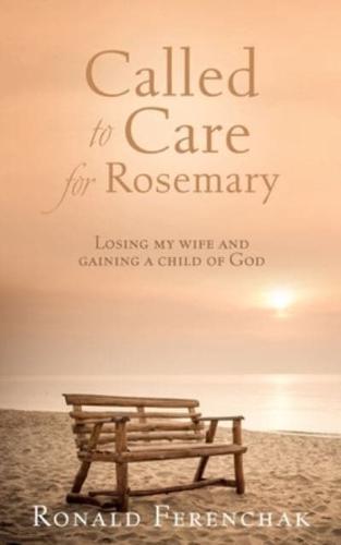 Called to Care for Rosemary