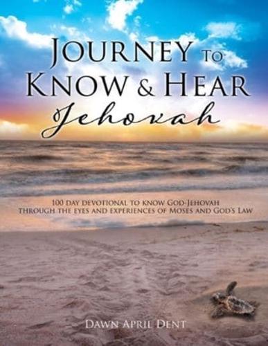 Journey To Know & Hear Jehovah
