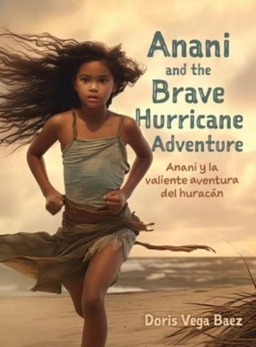 Anani and the Brave Hurricane Adventure Anani Y La Valiente Aventura Del Huracan