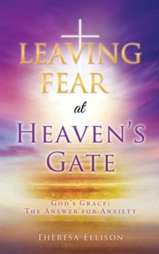 LEAVING FEAR at HEAVEN'S GATE