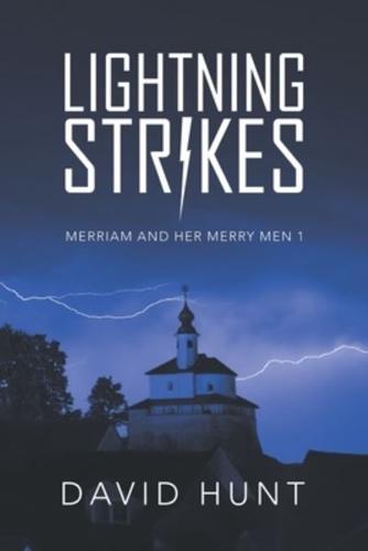 Lightning Strikes: Merriam and Her Merry Men 1