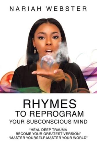 Rhymes To ReProgram Your Subconscious Mind