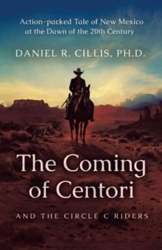 The Coming of Centori and The Circle C Riders