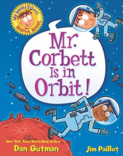 Mr. Corbett Is in Orbit! Graphic Novel