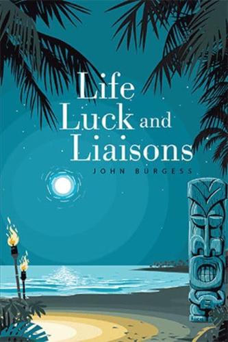 Life, Luck and Liaisons