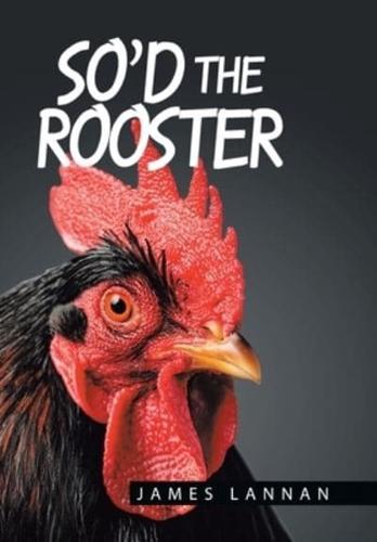 So'd the Rooster