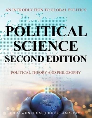Political Science Second Edition: An Introduction to Global Politics