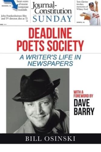 Deadline Poets Society: A Writer's Life in Newspapers