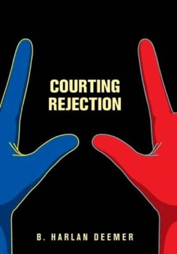 Courting Rejection
