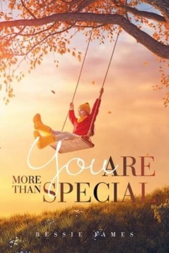 You Are More Than Special