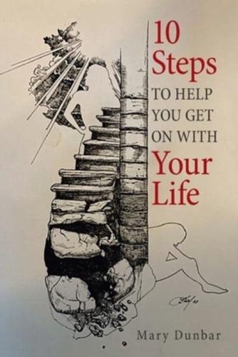 10 Steps to Help You Get on with Your Life