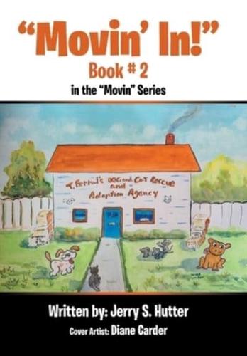 "Movin' In!": Book # 2 in the "Movin" Series