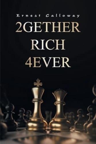 2Gether Rich 4Ever: Book I