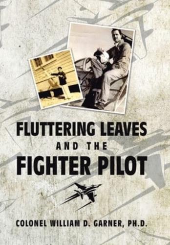 Fluttering Leaves and the Fighter Pilot