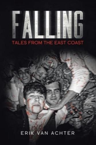 Falling: Tales from the East-Coast
