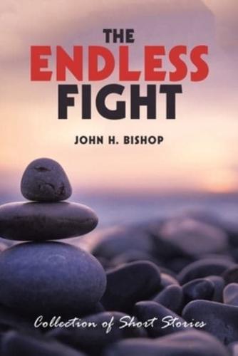 The Endless Fight: Collection of Short Stories