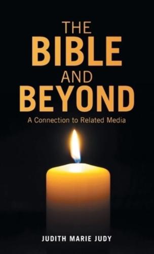 The Bible and Beyond: A Connection to Related Media