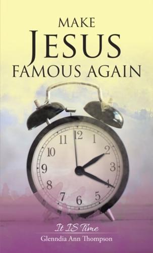 Make Jesus Famous Again