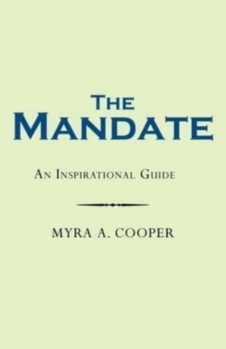 The Mandate: An Inspirational Guide