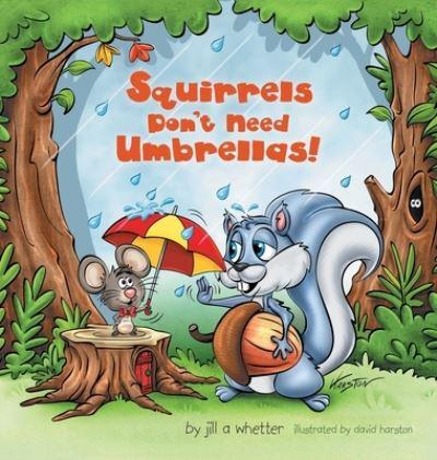 Squirrels Don't Need Umbrellas!