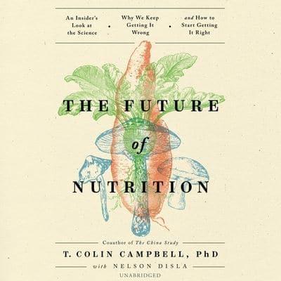 The Future of Nutrition Lib/E