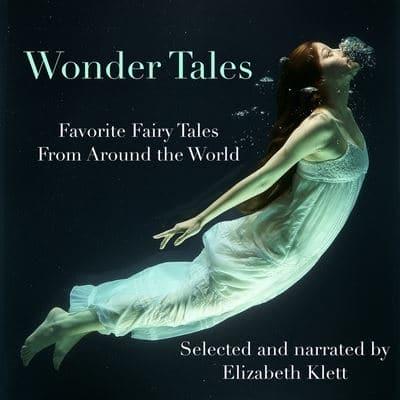 Wonder Tales: Favorite Fairy Tales from Around the World Lib/E