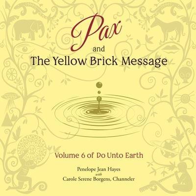 Pax and the Yellow Brick Message