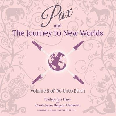 Pax and the Journey to New Worlds Lib/E