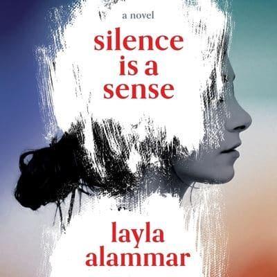 Silence Is a Sense Lib/E