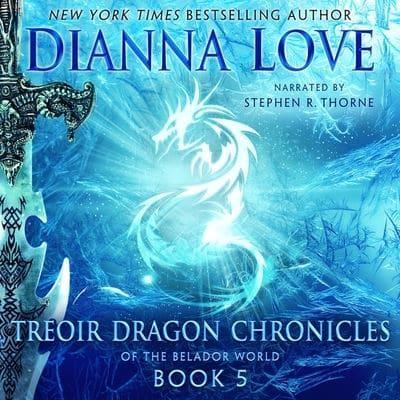 Treoir Dragon Chronicles of the Belador World: Book 5 Lib/E