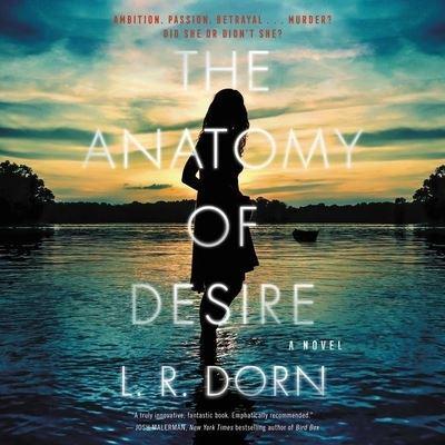 The Anatomy of Desire Lib/E
