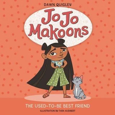 Jo Jo Makoons: The Used-To-Be Best Friend Lib/E