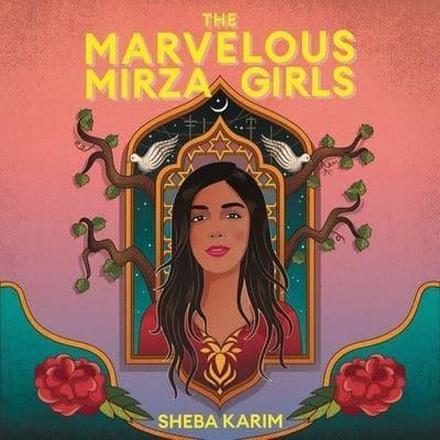 The Marvelous Mirza Girls Lib/E
