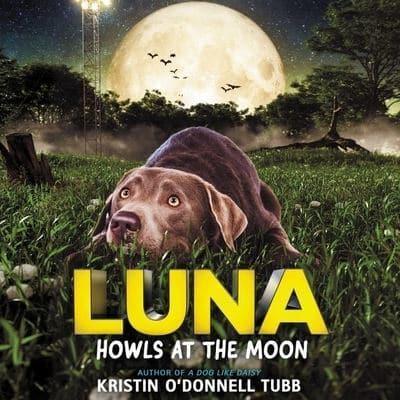 Luna Howls at the Moon Lib/E