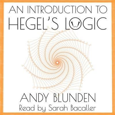 An Introduction to Hegel's Logic Lib/E