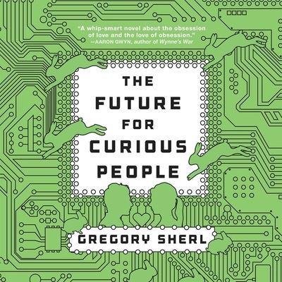 The Future for Curious People Lib/E
