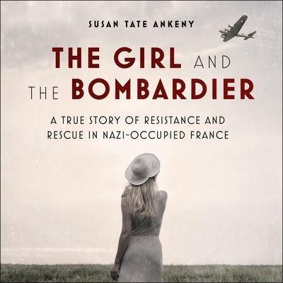 The Girl and the Bombardier Lib/E