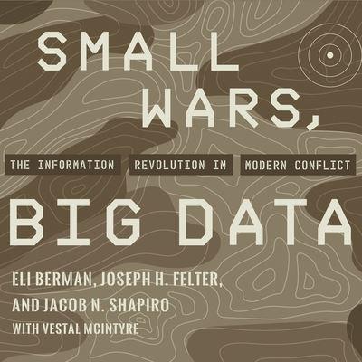 Small Wars, Big Data Lib/E