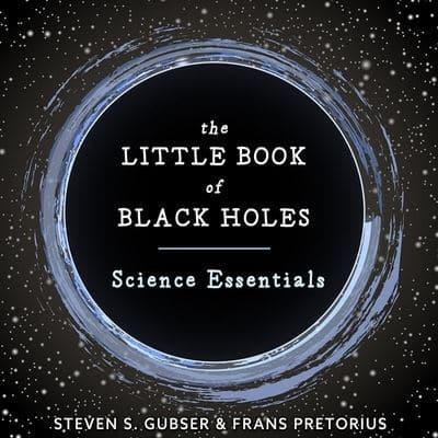 The Little Book of Black Holes Lib/E