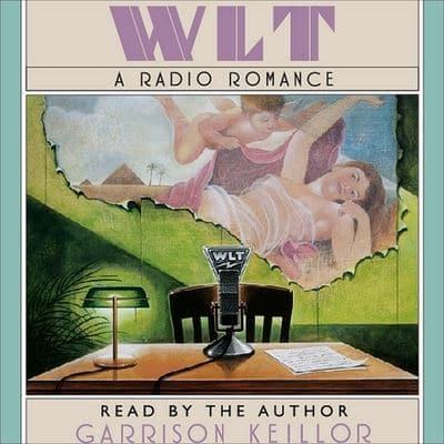 Wlt: A Radio Romance Lib/E