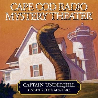 Captain Underhill Uncoils the Mystery