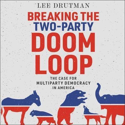 Breaking the Two-Party Doom Loop