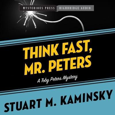 Think Fast, Mr. Peters Lib/E