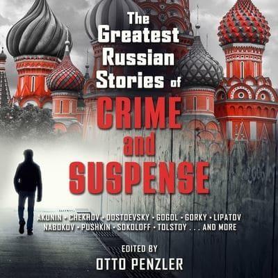 The Greatest Russian Stories of Crime and Suspense Lib/E