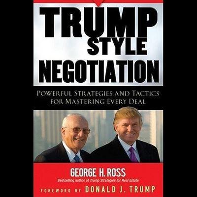Trump-Style Negotiation Lib/E