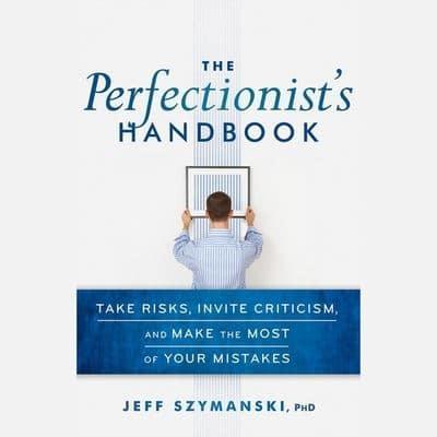 The Perfectionist's Handbook