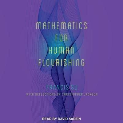 Mathematics for Human Flourishing Lib/E